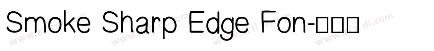 Smoke Sharp Edge Fon字体转换